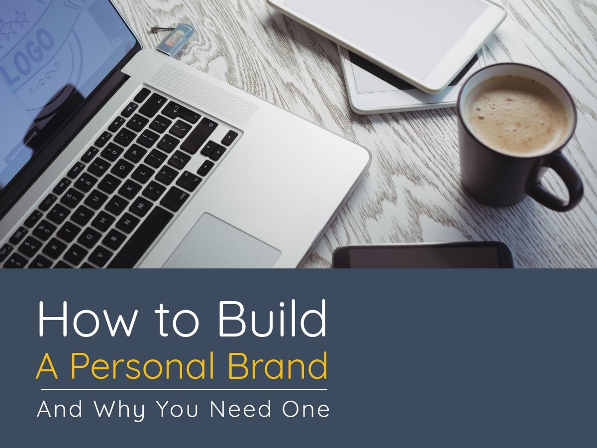 A cup of coffee, a laptop and two tablets lie on the table and 'Hot to build a personal brand' as a title - How to build a personal brand and why you need one - Image