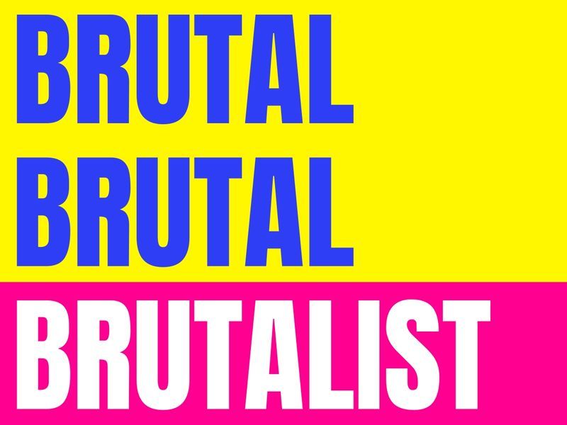 Die Aufschrift „Brutal Brutal Brutalist“ auf gelb-rosa Hintergrund – Brutalistisches Design ermöglicht die Kombination von Elementen, die nicht gut zusammenpassen – Bild