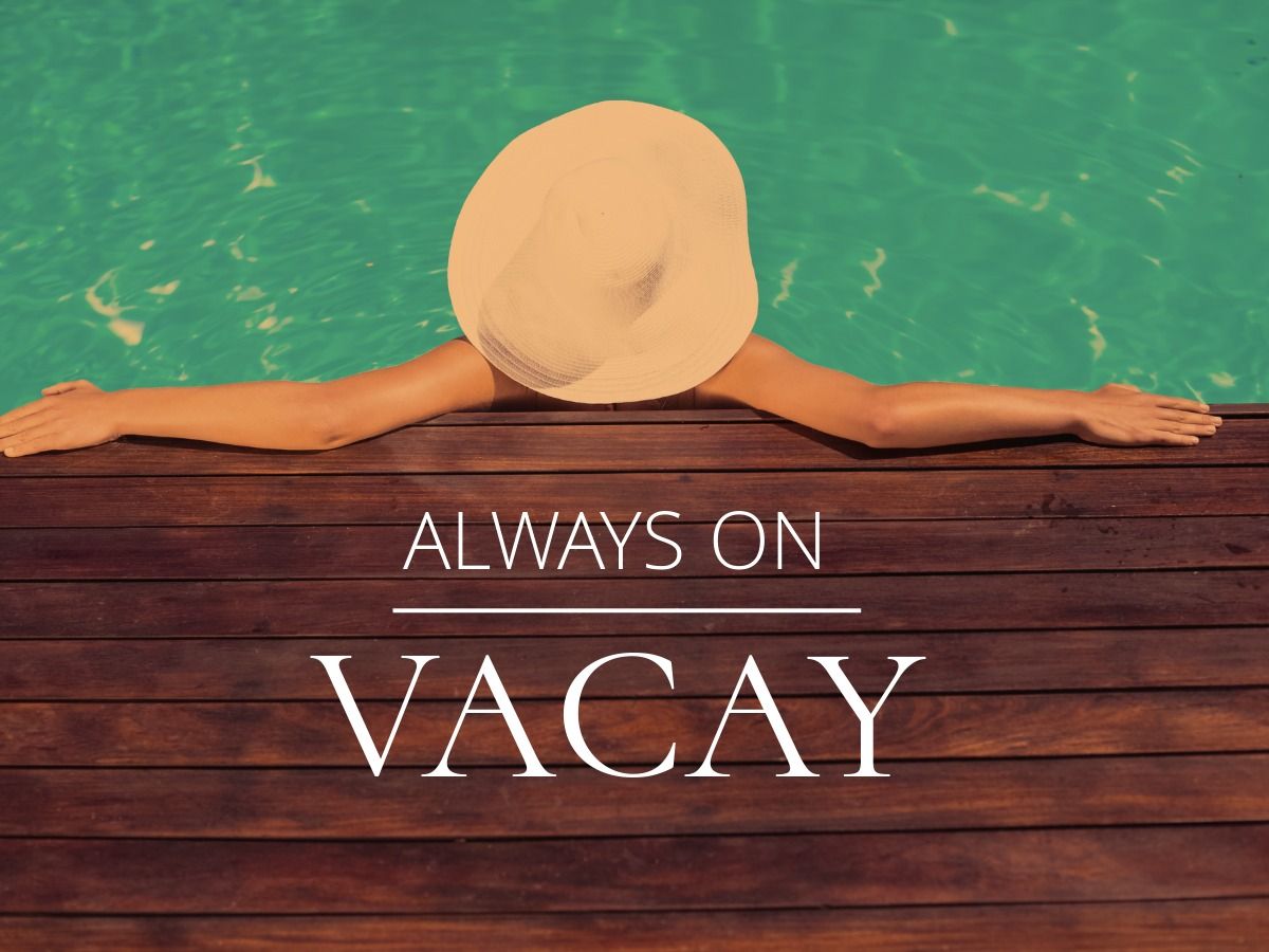 Always on vacay woman in pool - 50 ideas and templates to use in your designs - Image
