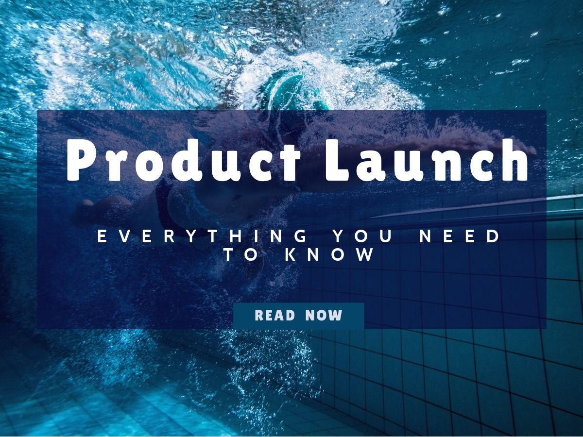 Image of an athlete swimming in a pool with a caption: Product Launch | Everything You Need To Know - 12 ways to effectively promote a new product - Image