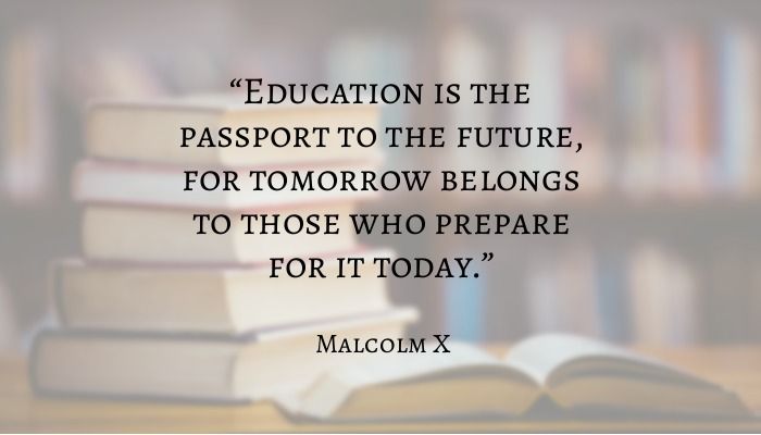 Malcolm X quote with a blurred image of a library in the background - Best inspirational and motivational quotes for college students - Image