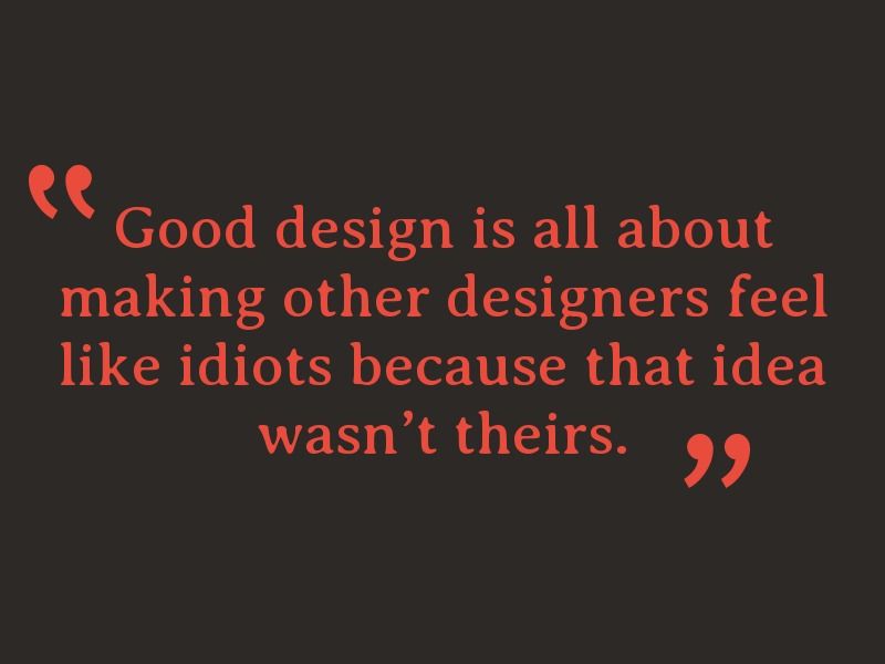 Image of a quote about design - Quotes about design to get you motivated and your creativity flowing - Image