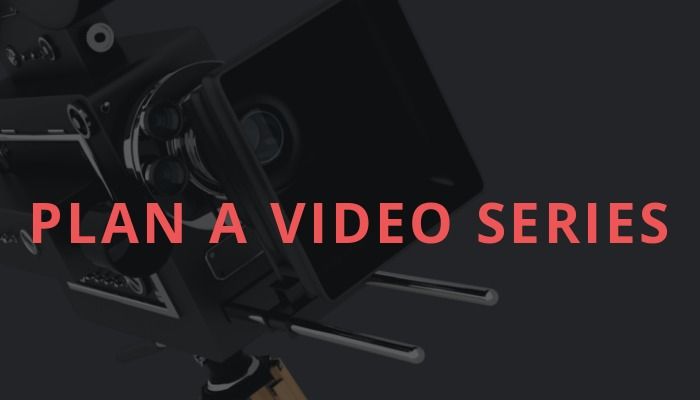 Plan a video series - 20 best YouTube marketing strategies - Image