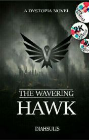 Capa do livro de Diahsulis, "The Wavering Hawk" - Top 60 melhores histórias no Wattpad 2019 - Imagem