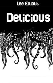 Cover of Lee Elliott's book Delicious - Top 60 best stories in wattpad - Image